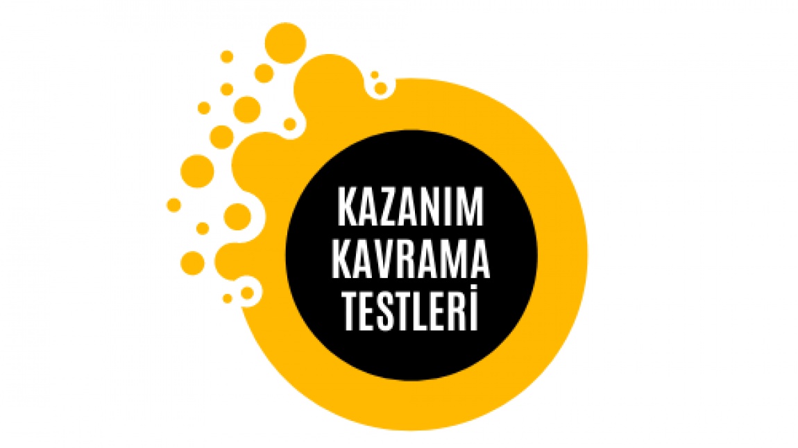 KAZANIM KAVRAMA TESTLERİ